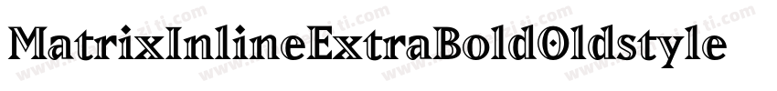 MatrixInlineExtraBoldOldstyle Bold字体转换